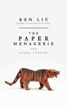 The Paper Menagerie - Ken Liu - 9781784975692