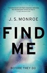 Find Me - J. S. Monroe - 9781784978051