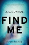 Monroe, J: Find Me - MONROE,  J. S. - 9781784978068
