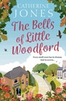 The Bells of Little Woodford - Catherine Jones - 9781784979836