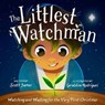 The Littlest Watchman - Scott James - 9781784981402