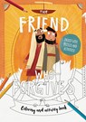 The Friend Who Forgives Colouring and Activity Book - Dan DeWitt - 9781784983734