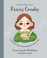 Fanny Crosby - Laura Caputo-Wickham - 9781784987473