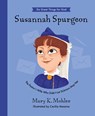 Susannah Spurgeon: The Pastor's Wife Who Didn't Let Sickness Stop Her - Mary Mohler - 9781784989750