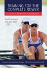 Training for the Complete Rower - Paul Thompson ; Alex Wolf - 9781785000867