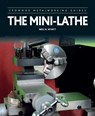 The Mini-Lathe - Neil Wyatt - 9781785001284