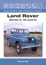 Land Rover Series II, IIA and III Maintenance and Upgrades Manual - Richard Hall - 9781785001352