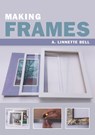 Making Frames - A. Linnette Bell - 9781785003950