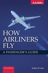 How Airliners Fly - Julien Evans - 9781785004858
