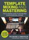 Template Mixing and Mastering - Billy Decker ; Simon Taylor - 9781785007491