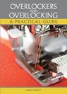 Overlockers and Overlocking - Lorna Knight - 9781785007903