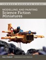 Modelling and Painting Science Fiction Miniatures - Paul Stanley - 9781785008269