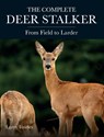 The Complete Deer Stalker - Larry Fowles - 9781785008542