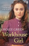 Workhouse Girl - Holly Green - 9781785035654
