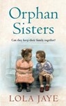 Orphan Sisters - Lola Jaye - 9781785036323