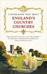 I Never Knew That About England's Country Churches - Christopher Winn - 9781785036576