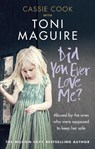 Did You Ever Love Me? - Toni Maguire ; Cassie Cook - 9781785037665