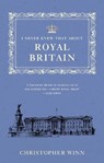 I Never Knew That About Royal Britain - Christopher Winn - 9781785039829