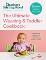 The Ultimate Weaning and Toddler Cookbook - Charlotte Stirling-Reed - 9781785044830