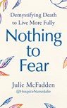 Nothing to Fear - Julie McFadden - 9781785045202