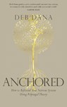Anchored - Deb Dana - 9781785045325