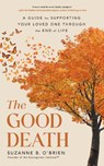 The Good Death - Suzanne B. O’Brien - 9781785045875