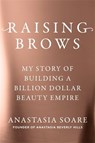 Raising Brows - Anastasia Soare - 9781785124372