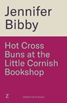 Hot Cross Buns at the Little Cornish Bookshop - Jennifer Bibby - 9781785126673