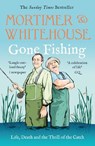 Mortimer & Whitehouse: Gone Fishing - Bob Mortimer ; Paul Whitehouse - 9781785128325