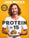 Protein in 15 - Joe Wicks - 9781785128547