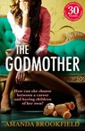 The Godmother - Amanda Brookfield - 9781785130106