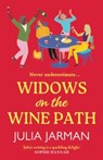Widows on the Wine Path - Julia Jarman - 9781785130397