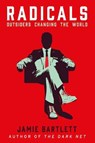 Radicals - BARTLETT,  Jamie - 9781785150371