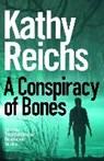 A Conspiracy of Bones - REICHS,  Kathy - 9781785151194