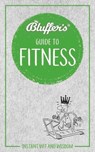 Bluffer's Guide to Fitness - Chris Carra - 9781785216381
