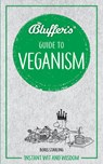 Bluffer's Guide to Veganism - Boris Starling - 9781785216701