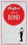 Bluffer's Guide to Bond - Mark Mason - 9781785217197