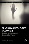 Black Hauntologies - Kimberly W. Benston - 9781785278709