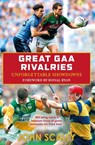 Great GAA Rivalries - John Scally - 9781785302640