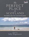 My Perfect Place in Scotland - Sally Magnusson - 9781785304835