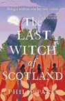 The Last Witch of Scotland - Philip Paris - 9781785305245