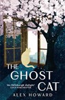 The Ghost Cat - HOWARD,  Alex - 9781785305269
