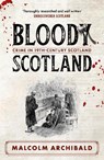 Bloody Scotland - Malcolm Archibald - 9781785308253