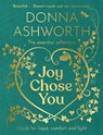 Joy Chose You: The Essential Collection - Donna Ashworth - 9781785308451