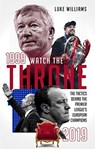 Watch the Throne - Luke Williams - 9781785317705