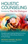 Holistic Counseling - Introducing "The Vis Dialogue" - Moshe Daniel Block - 9781785352102