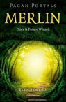 Pagan Portals - Merlin - Elen Sentier - 9781785354540