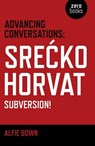 Advancing Conversations - Srecko Horvat ; Alfie Bown - 9781785354977
