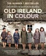 Old Ireland in Colour - John Breslin ; Sarah-Anne Buckley - 9781785374319
