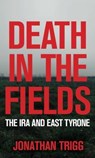 Death in the Fields - Jonathan Trigg - 9781785374432